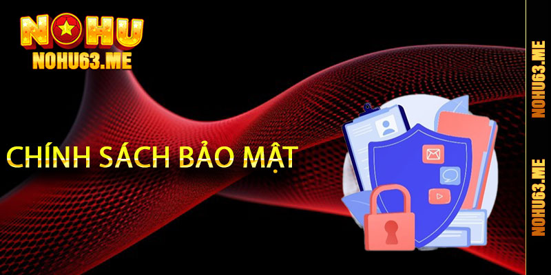 Chính Sách Bảo Mật